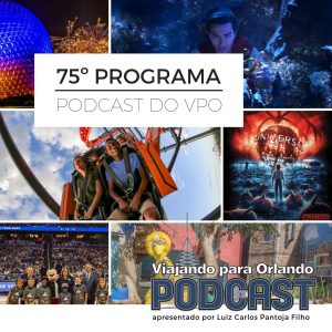 Viajando para Orlando – Podcast – 75