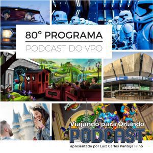 Viajando para Orlando – Podcast – 80