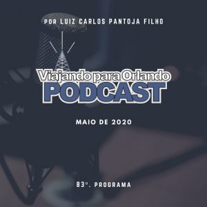 Viajando para Orlando – Podcast – 83