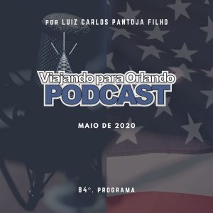 Viajando para Orlando – Podcast – 84