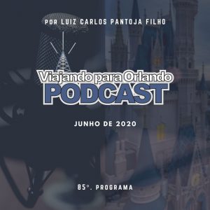 Viajando para Orlando – Podcast – 85