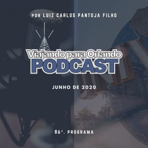 Viajando para Orlando – Podcast – 86