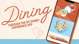 My Disney Experience App Dining enhancements graphic