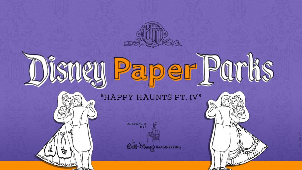 Disney Paper Parks: Happy Haunts Edition Designed by Walt Disney Imagineering, Part 4