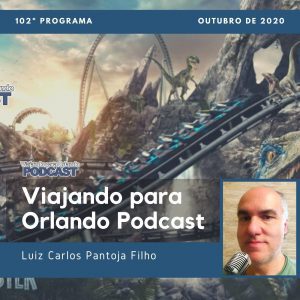 Viajando para Orlando – Podcast – 102