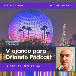 Viajando para Orlando – Podcast – 104