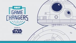 FIRST GAME CHANGERS powered by Star Wars: Force for Change graphic
