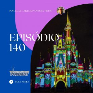 Viajando para Orlando – Podcast – 140