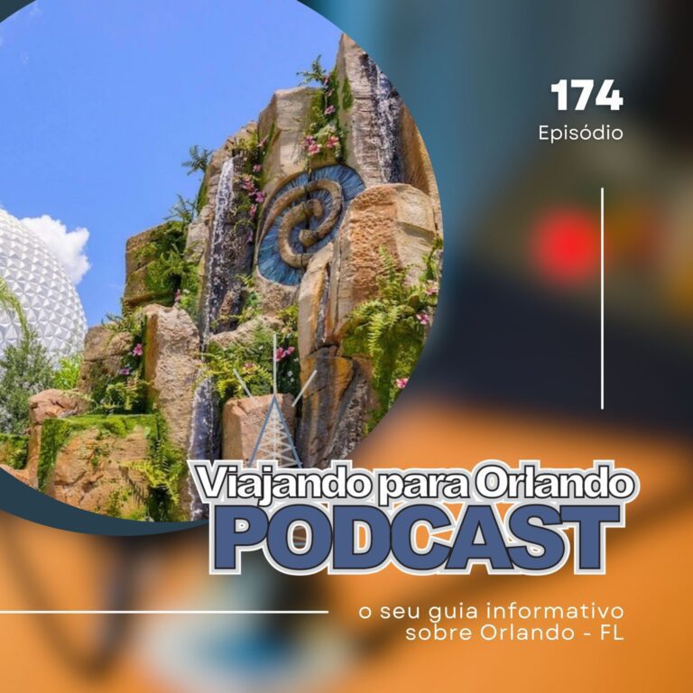 Viajando para Orlando – Podcast – 174