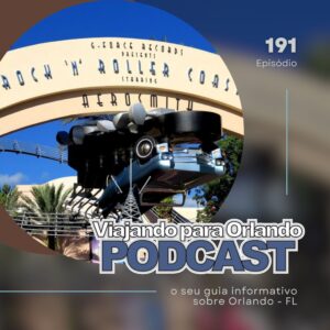 Viajando para Orlando – Podcast – 191