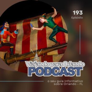 Viajando para Orlando – Podcast – 193